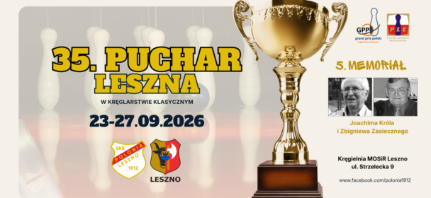35. Puchar Leszna / 5. Memoriał J. Króla i Z. Zasiecznego – ruszyły zapisy